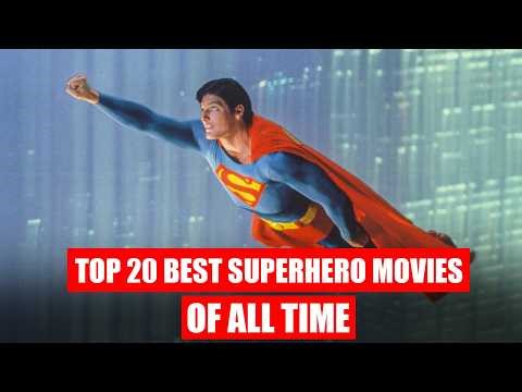 TOP 20 Best Superhero Movies Of All Time Ranked