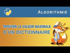 [Algorithme] - 50. Trouver la valeur maximale d'un dictionnaire [Python]