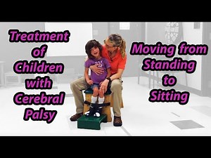 Moving from Standing to Sitting: Exercises for a Child with Cerebral Palsy #020