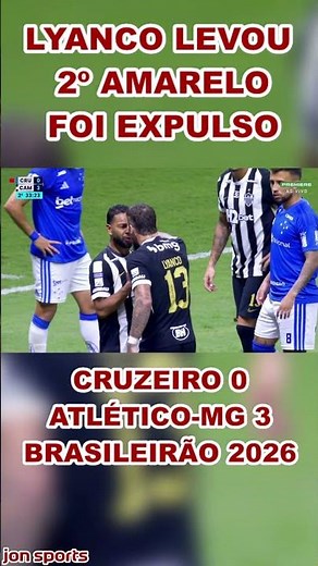 3rd RED CARD OF THE GAME | LYANCO SENT OFF | Cruzeiro vs Atlético-MG | Brasileirão 2026 #galo