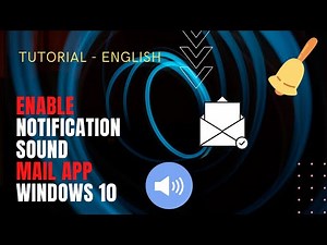 Tutorial: How to enable Notifications Sound on Windows 10 Mail App - ENG