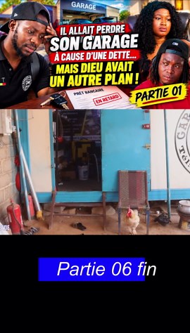 Leçon de vie Kara Partie 06 Fin : Il allait perdre son garage !