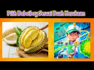 Pilih Boboiboy Sesuai Buah Kesukaan