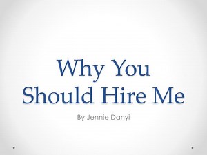 Why You Should Hire Me - SlideServe