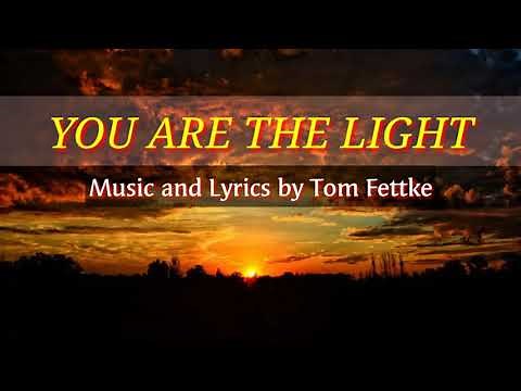 Tom Fettke - You are the light | Lyrics (SATB Version) sung by Master's Chorale