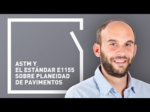 ASTM y el Estándar E1155 sobre Planeidad de Pavimentos | Espacio BIM