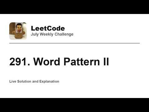291. Word Pattern II - Week 2/5 Leetcode July Challenge