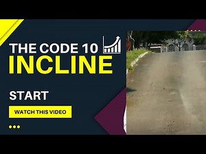 Code 10 incline start.