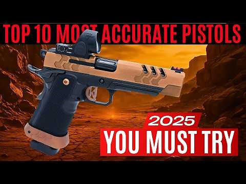 Top 10 Most Accurate Pistols You MUST Try in 2025!