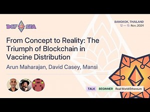 From Concept to Reality: The Triumph of Blockchain in Vaccine Distribution | Devcon SEA