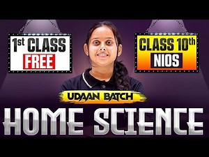 Nios Class 10th Home Science Chapter 1 | What Is Home Science | Udaan Batch Day 1