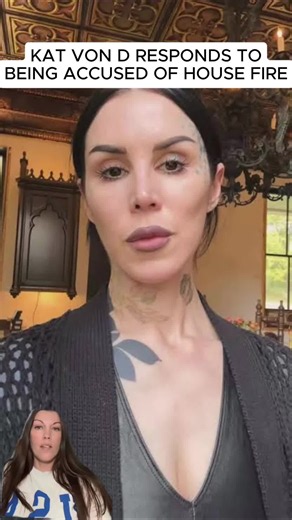 KAT VON D RESPONDS TO BEING ACCUSED OF HOUSE FIRE #response#teva #katvond #celebritynews #drama