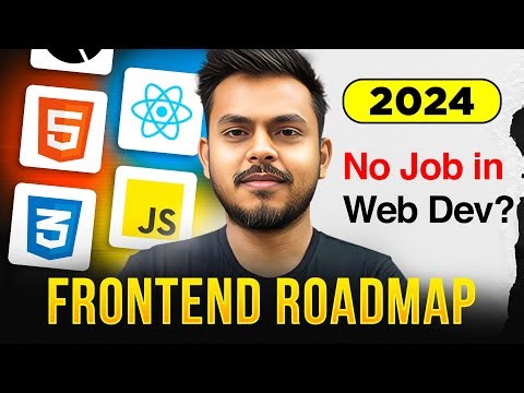 Frontend Developer RoadMap 2024 📚 | Types of Jobs | Duration to Prepare