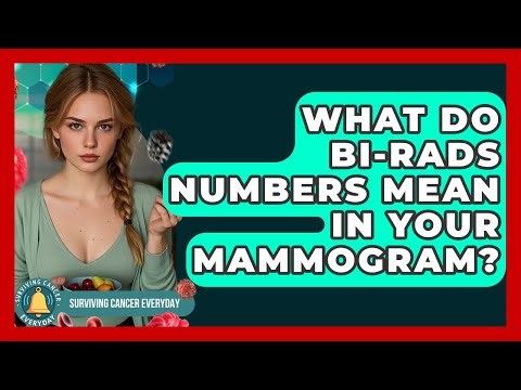 What Do BI-RADS Numbers Mean In Your Mammogram? - Surviving Cancer Everyday