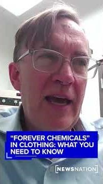 'Forever chemicals' in clothing: What you need to know