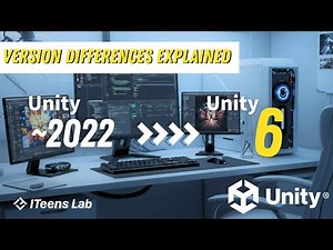 Unity Tutorial for Absolute Beginners / Unity 6 and Unity ~2022 Wat's Different? / ITeens Lab