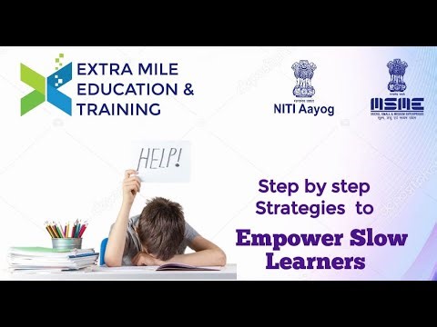 Empowering the Slow Learners