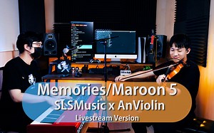 Maroon 5《Memories》Live stream Version | Violin【Cover by AnViolin】and @SLSMusic