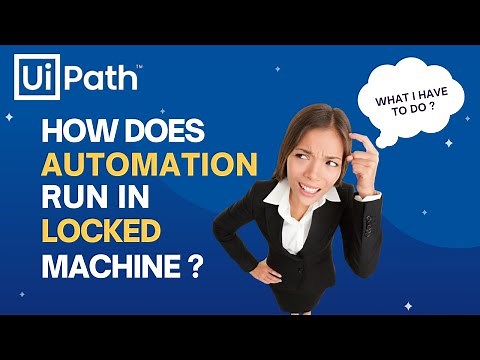 UiPath | Run Automation in Locked Machine | Unattended Automation | Setup and Demonstration | RPA