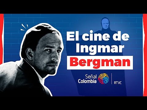 INGMAR BERGMAN, el maestro del cine y su angustia existencial