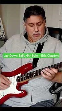 Lay Down Sally Gtr Solo - Eric Clapton Pls Subscribe!