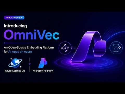 Introducing OmniVec: An Open-Source Embedding Platform for AI Apps on Azure