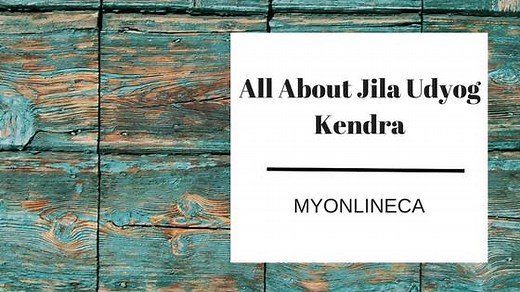 All About Jila Udyog Kendra - MyOnlineCA