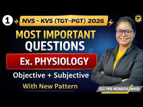 MCQs || Physiology || New PATTERN || KVS-NVS || By MEENAKSHI MAM