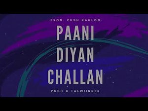 Talwiinder - Paani Diyan Challan (COVER) | Push Kahlon
