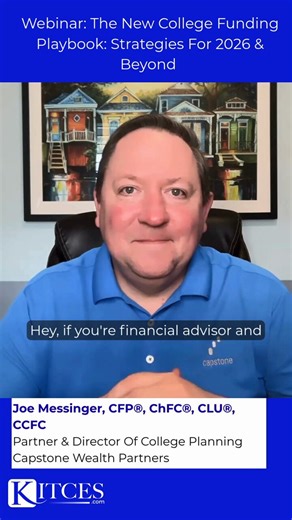 College funding planning is getting harder to treat as a simple financial aid conversation. The 2026 landscape looks different. Advisors are now navigating changes in financial aid rules, different treatment across FAFSA and CSS Profile methodologies, expanded 529 flexibility, and more nuanced planning questions for divorced households, high-income families, and business owners.  💡In this upcoming CE-eligible webinar, Joe Messinger will break down where advisors can add real value, including wh
