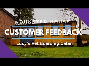 Pet Boarding Cabin - Lucy's Dunster House Customer Feedback – Lantera