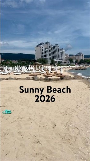 Sunny Beach Bulgaria 2026 🇧🇬🏖️☀️🌅🍹