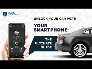 Unlock Your Car with Your Smartphone: The Ultimate Guide