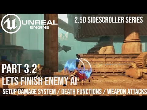 2.5D Sidescroller series PT3.2 Enemy AI, Damage Functions, Weapon Attacks