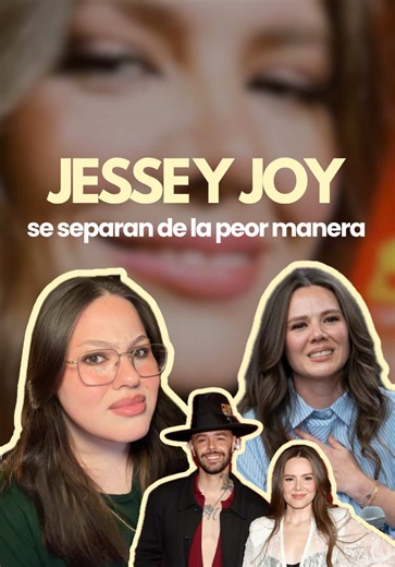 Jesse y Joy se separan de la peor manera