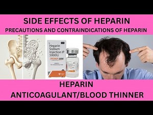 HEPARIN SIDE EFFECTS .PRECAUTION AND CONTRAINDICATIONS FOR HEPARIN USE.BLEEDING,OSTEOPOROSIS ETC