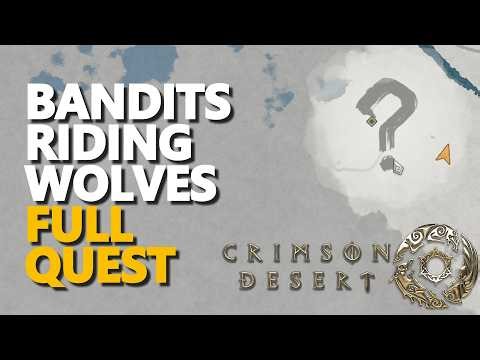 Bandits Riding Wolves FULL QUEST Crimson Desert