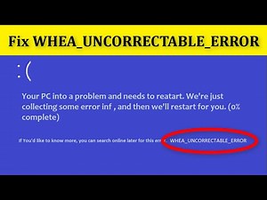 How To Fix WHEA_UNCORRECTABLE_ERROR Windows 10 || Whea uncorrectable error windows BSOD 10 fix
