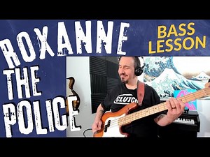 Roxanne - The Police - How to Play Roxanne - Bass Cover and Bass Lesson