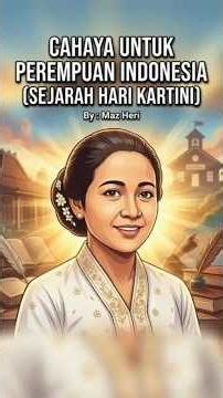 Light for Indonesian Women (History of Kartini Day) #KartiniDay #RAKartini #IndonesianWomen