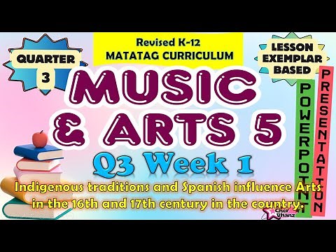 MAPEH 5 (Music and Arts) Quarter 3 Week 1 MATATAG Curriculum / Revised K-12 LE Based PowerPoint