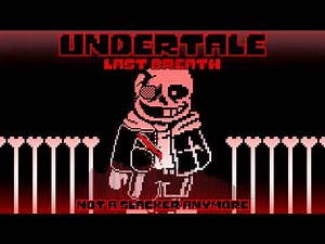 Undertale Last Breath: An Enigmatic Encounter x Not A Slacker Anymore (Remix) 1k Sub Special