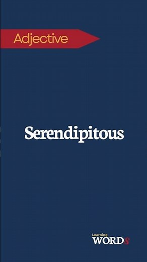 Serendipitous | Occurring or discovered by chance in a happy way