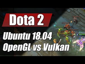 Dota 2 OpenGL vs Vulkan FPS - Linux (Performance Test)