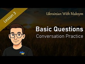 Learn Ukrainian 3 – Basic Questions | Базові питання