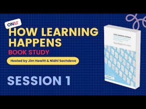 Information processing model and cognitive load theory : How Learning Happens Session 1