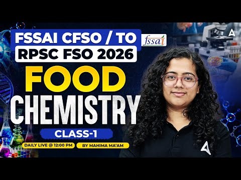 FSSAI CFSO/TO/RPSC FSO 2026 | FSSAI CFSO/TO/RPSC FSO Food Chemistry #1 | By Mahima Ma'am