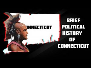 Brief Political History of Connecticut