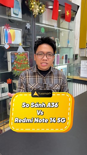 2K views | So sánh A36 vs Redmi note 14 5g | TrueSmart - Hệ Thống Bán Lẻ Di Động Chính Hãng | Facebook
