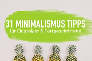 31 Minimalismus Tipps für Einsteiger und Fortgeschrittene I EcoYou